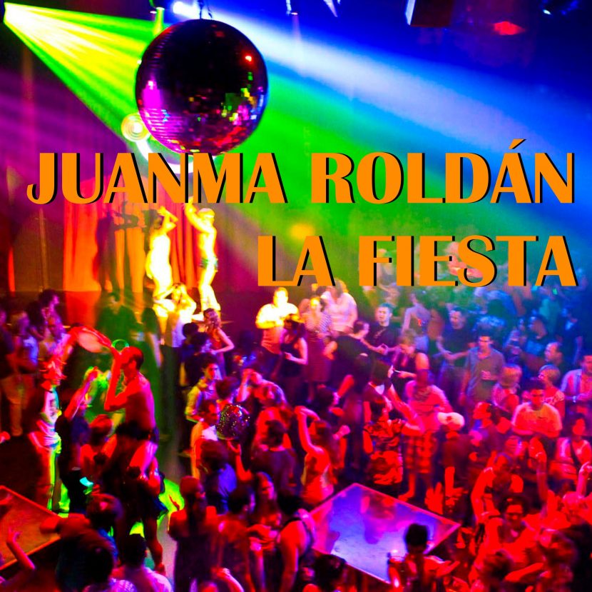 Juanma Roldan, LA FIESTA